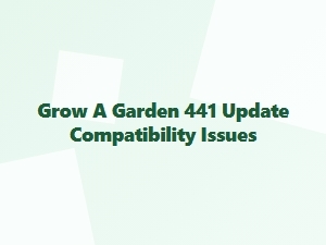Garden Growth & Compatibility Fixes for Update 441
