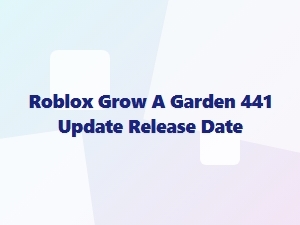 Roblox Grow a Garden 441 Update Release Date Confirmed